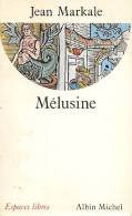 MARKALE  J  - MELUSINE - ALBIN MICHEL - ESPACES LIBRES -1992 - Contes