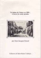 Le Canton De Cuisery En 1900... à Travers Les Cartes Postales Par Jean-Jacques Girard - Près  De 100 Reproductions - Bücher & Kataloge