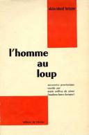 L'homme Au Loup, Par Alain-Roland FORISSIER, Ed. De Trévoux, 1975, Forez - Auvergne