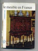 - LE MEUBLE EN FRANCE . LE LYS D'OR . P.U.F. 1962 - Autres & Non Classés