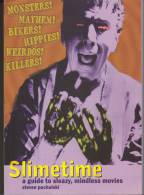 Slimetime: A Guide To Sleazy, Mindless Movies  By Steven Puchalski, 2002, MINT CONDITION BOOK!! - Cultural