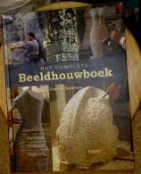Het Complete Beeldhouwersboek (Geschiedenis - Materiaal - Techniek - Afwerking) - Prácticos