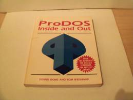 Informatique. ProDOS Inside And Out Par Dennis DOMS Et Tom WEISHAAR. Tab.Books.Inc. 1986. First Edition. RARE ! - Informatik