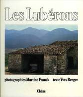 Les Lubérons Par Yves Berger Et Martine Franck  (84) - Provence - Alpes-du-Sud