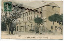 - 58 - CARPENTRAS -  Le Théâtre Municipal, Animation, Usagé, Trous Dans Le Haut, écrite, 1909, Scans. - Carpentras