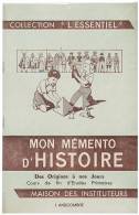 LIVRE SCOLAIRE : J. ANSCOMBRE  MON MEMENTO  D'HISTOIRE DES ORIGINES A NOS JOURS  - 1970 - - 6-12 Years Old