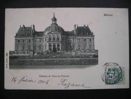 Melun,Chateau De Vaux-le-Vicomte 1904 - Ile-de-France