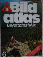 N° 6 HB BILD ATLAS - BAYERISCHER WALD - RV REISE Und VERKEHRSVERLAG - Revue Touristique En Allemand - Viajes  & Diversiones