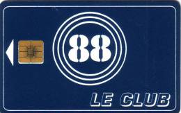 FRANCE CARTE A PUCE CHIP CARD LE CLUB 88 NON NUMEROTEE NO NUMBERS BACKSIDE UT - Ausstellungskarten