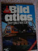 N° 25 HB BILD ATLAS - BERGISCHES LAND - RV REISE Und VERKEHRSVERLAG - Revue Touristique En Allemand - Travel & Entertainment