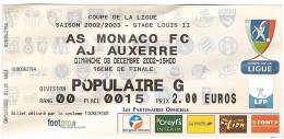 BILLET - MONACO - AUXERRE - MATCH - 8 DECEMBRE 2002 - FOOT BALL- COUPE DE LA LIGUE. - Autres & Non Classés