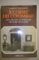 PEZ/11 Laurent Colombari IL CORTILE DEI COLOMBARI - ANTIQUARI SALUZZO Gribaudi Ed.1981 - Arte, Antigüedades