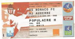 BILLET - MONACO - AUXERRE - MATCH - 24 OCTOBRE 2004 - FOOT BALL- - Other & Unclassified