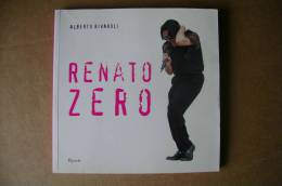 PEZ/39 Alberto Rivaroli RENATO ZERO Rizzoli 1^Ed.2000 - Cinéma Et Musique