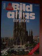 N° 96 HB BILD ATLAS - BARCELONA - Revue Touristique En Allemand - Reizen En Ontspanning