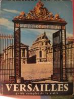 VERSAILLES. GUIDE COMPLET DE LA VISITE - Parijs