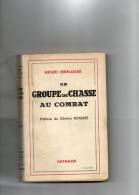 Livre De 170 Pages - 1941 - Un Groupe De Chasse Au Combat Par Henri Menjaud   - 591 - Avión