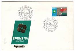 YUGOSLAVIA - SPENS, Novi Sad 1981 - Table Tennis - FDC, Commemorative Seal - Table Tennis