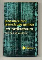 -LES ORDINATEURS . MYTHES ET REALITES . PAR J. M. FONT  . IDEES NRF 1969 - Informatique