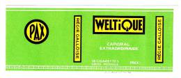 ETIQUETTE VERTE WELTIQUE (no Celtique) PAX . REGIE GALLOISE - CAPORAL EXTRAORDINAIRE - 16 CIGARETTES GROS MODULE. - Other & Unclassified