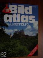 N° 62 BILD ATLAS HB  - LUXEMBURG - Revue Touristique Allemande - Reizen En Ontspanning