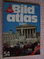 N° 54 BILD ATLAS HB  - WIEN  - Revue Touristique Allemande - Travel & Entertainment