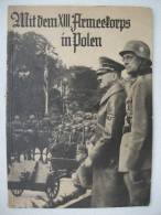 "Mit Dem XIII. Armeekorps In Polen" Ein Erinnerungsbuch Mit 80 Abbildungen Und Karten Von 1940 - Policía & Militar