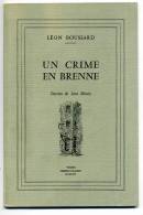 Léon BOUSSARD Un Crime En Brenne  1971 - Centre - Val De Loire