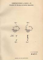 Original Patentschrift - C. Busch In Hanau A.M., 1887 , Ohrringe , Schmuck !!! - Earrings