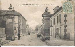 Cpa, Crépy-en-Valois (Oise), Porte Saint-Ladre, Bien Animée - Crepy En Valois