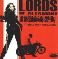 LORDS OF ALTAMONT : To Hell With The Lords - CD - HEAVY FUZZ GARAGE - HUMANE SOCIETY - Rock