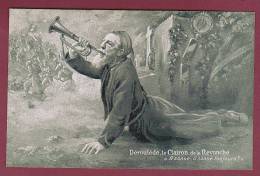 Delcampe - MILITARIA - 051212 - ZOUAVE - Déroulède, Le Clairon De La Revanche "il Sonne, Il Sonne Toujours !" - Patriottisch