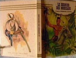 Le Dernier Des Mohicans Fenimore Cooper Hemma ND Circa 1970 Notre Livre Club Pour La Jeunesse - Bibliotheque De La Jeunesse