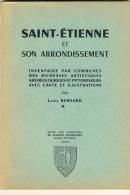 LIVRE 1950 SAINT ETIENNE ET SON ARRONDISSEMENT # LOUIS BERNARD #  INVENTAIRE COMMUNES  CARTE ET  PHOTOS - Rhône-Alpes