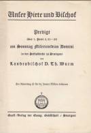 Unser Hirte Und Bischof, Predigt Von Theophil Wurm, Um 1938 über 1. Petr. 2, 21-25 - Christentum