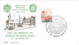 VISITA DEL PRESIDENTE DEL CONSIGLIO DEI MINISTRI D'ITALIA - CENTENARIO RELAZIONI ITALIA SAN MARINO ANNO 1962 -MARCOFILIA - Cartas & Documentos