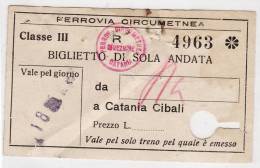 RANDAZZO /  CATANIA - Biglietto Ferrovia Circumetnea Di III Classe - Europa