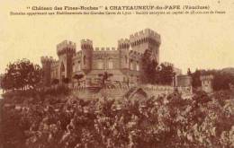 CPA 84 CHATEAUNEUF DU PAPE CHATEAU DES FINES ROCHES - Chateauneuf Du Pape