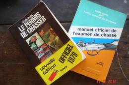 Lot De 2 Livres Le Permis De Chasser "Noblet"officiel 1979 Hachette Et "Manuel Officiel D L'examen De Chasse 1976 .Marc - Jacht/vissen