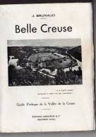 LIVRE      BELLE CREUSE       J. BRUNAUD         GUIDE POETIQUE DE LA VALLEE DE LA CREUSE - Limousin