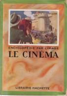 OUVRAGE LE CINEMA - Encyclopédie Par L´image - Fotografia