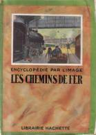 OUVRAGE LES CHEMINS DE FER - Encyclopédie Par L´image - Fotografia