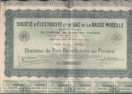 Ste D'Electricité Et De Gaz De La Basse-Moselle -Nancy 1925 -10-1/10°  Parts Bénéficiaires + 36 Coupons - Electricité & Gaz