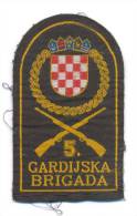 CROATIA ARMY - HV * 5. GUARD BRIGADE * WAR 1991-1995 * EXTREMELY RARE SLEEVE PATCH !!! - Patches