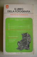 PFA/23 Feininger IL LIBRO DELLA FOTOGRAFIA Vallardi Ed.1981 - Photo