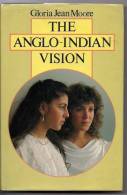 INDIA - BOOK - THE ANGLO INDIAN VISION - SIGNED GLORIA MOORE - Culture