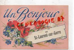 87 - ST LAURENT - SAINT LAURENT SUR GORRE -  UN BONJOUR  -  CARTE FANTAISIE - Saint Laurent Sur Gorre