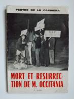 LIVRE - OCCITANIE -THEATRE - MORT ET RESSURECTION DE M. OCCITANIA - TEATRE DE LA CARRIERA - 4 VERTATS - 1971 - Languedoc-Roussillon