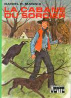 La Cabane Du Sorcier - De Daniel P Mannix - Bibliothèque Verte - 1976 - Bibliotheque Verte