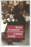 Lot 2 Livres De Michel PEYRAMAURE L'orange De Noel / La Tour Des Anges - Loten Van Boeken